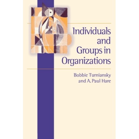 Individuals and Groups in Organizations