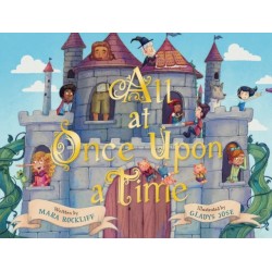 All at Once Upon a Time: A Picture Book