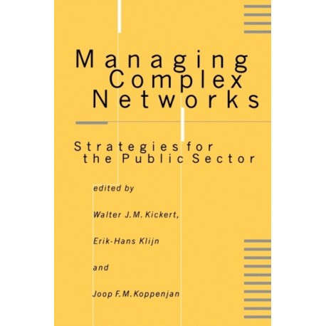 Managing Complex Networks: Strategies for the Public Sector