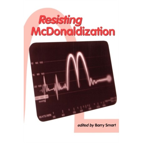 Resisting McDonaldization