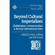 Beyond Cultural Imperialism: Globalization, Communication and the New International Order