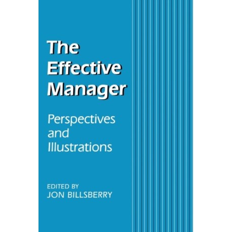 The Effective Manager: Perspectives and Illustrations