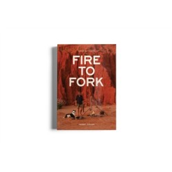 Fire To Fork: Adventure Cooking