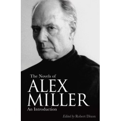 The Novels of Alex Miller: An introduction