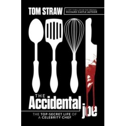 The Accidental Joe: The Top-Secret Life of a Celebrity Chef