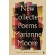 New Collected Poems of Marianne Moore