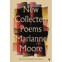New Collected Poems of Marianne Moore