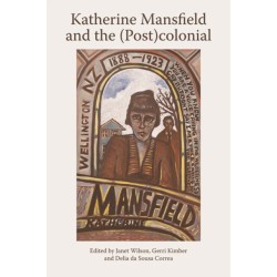 Katherine Mansfield and the (Post)colonial