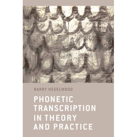 Phonetic Transcription in Theory and Practice