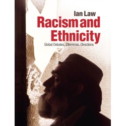 Racism and Ethnicity: Global Debates, Dilemmas, Directions