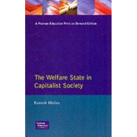 Welfare State Capitalst Society: Policies of Retrenchment and Maintenance in Europe, North America and Australia