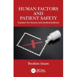 Human Factors and Patient Safety: A primer for doctors and medical students