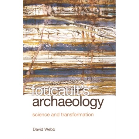 Foucault's Archaeology: Science and Transformation
