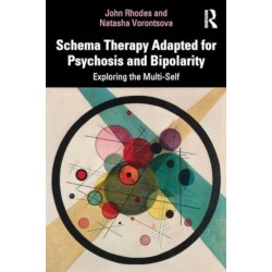 Schema Therapy Adapted for Psychosis and Bipolarity: Exploring the Multi-Self