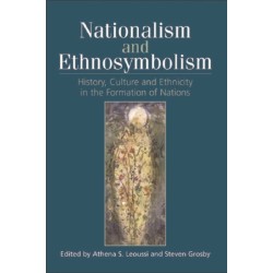 Nationalism and Ethnosymbolism: History, Culture and Ethnicity in the Formation of Nations