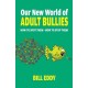 Our New World of Adult Bullies: How to Spot Them — How to Stop Them