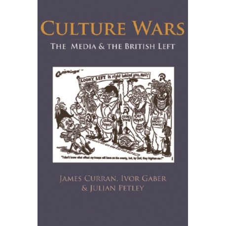 Culture Wars: The Media and the British Left