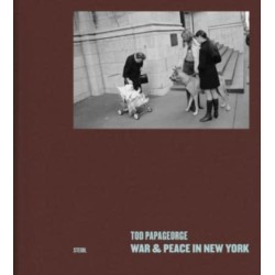 Tod Papageorge: War and Peace in New York: Photographs 1966–1971