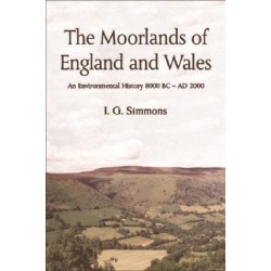 The Moorlands of England and Wales: An Environmental History, 8000 BC - AD 2000