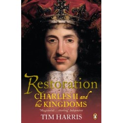 Restoration: Charles II and His Kingdoms, 1660-1685