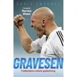 Gravesen: fodboldens sidste gadedreng