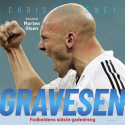 Gravesen: fodboldens sidste gadedreng