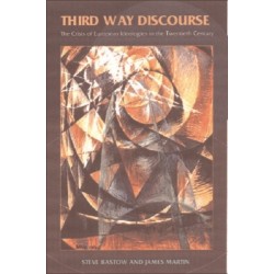Third Way Discourse: European Ideologies in the Twentieth Century
