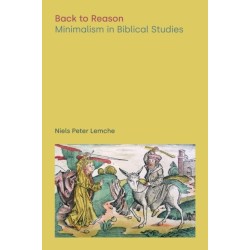 Back to Reason: Minimalism in Biblical Studies