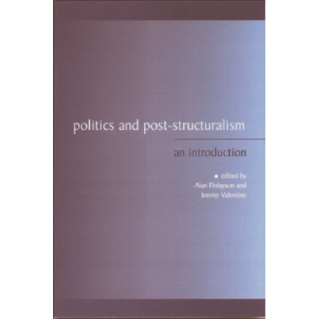Politics and Post-Structuralism: An Introduction