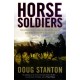 Horse Soldiers: The Extraordinary Story of a Band of Special Forces Who Rode to Victory in Afghanistan