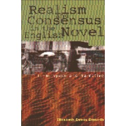 Realism and Consensus in the English Novel: Time, Space and Narrative