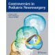 Controversies in Pediatric Neurosurgery