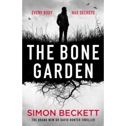 The Bone Garden: The brand-new Dr David Hunter thriller