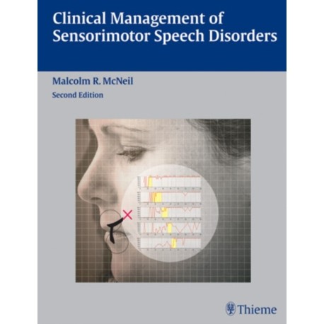 Clinical Management of Sensorimotor Speech Disorders