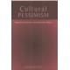 Cultural Pessimism: Narratives of Decline in the Postmodern World
