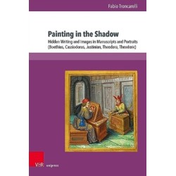 Painting in the Shadow: Hidden Writing and Images in Manuscripts and Portraits (Boethius, Cassiodorus, Justinian, Theodora, Theodoric)