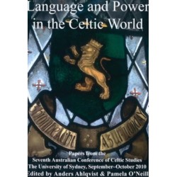 Language and Power in the Celtic World: Papers from the Seventh Australian Conference of Celtic Studies