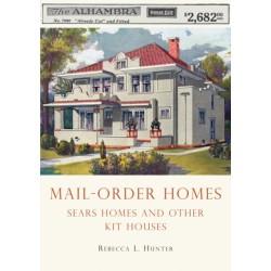 Mail-Order Homes: Sears Homes and Other Kit Houses