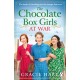 The Chocolate Box Girls at War