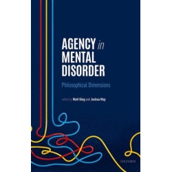 Agency in Mental Disorder: Philosophical Dimensions