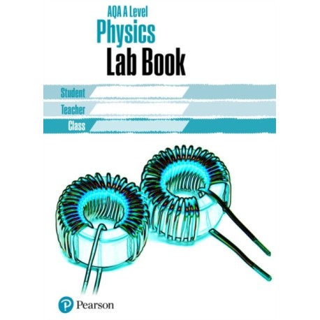 AQA A level Physics Lab Book: AQA A level Physics Lab Book