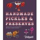 Handmade Pickles & Preserves: Traditional Accompaniments for Meat, Cheese or Fish