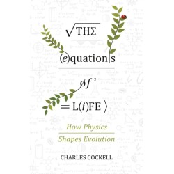 The Equations of Life: How Physics Shapes Evolution