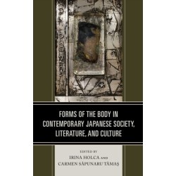 Forms of the Body in Contemporary Japanese Society, Literature, and Culture