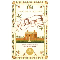 Middlemarch: The 150th Anniversary Edition introduced by Zadie Smith