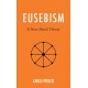 Eusebism: A New Moral Theory