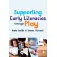 Supporting Early Literacies through Play