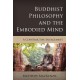 Buddhist Philosophy and the Embodied Mind: A Constructive Engagement