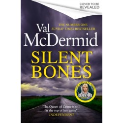 Silent Bones: The brand-new, iconic Karen Pirie thriller from the no.1 bestselling author