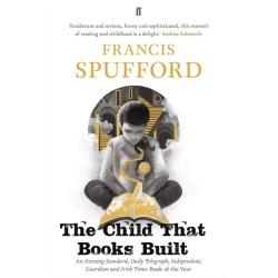 The Child that Books Built: 'A memoir about how and why we read as children.' NICK HORNBY